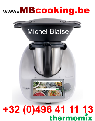 www.MBcooking.be Michel Blaise +32 (0)496 41 11 13