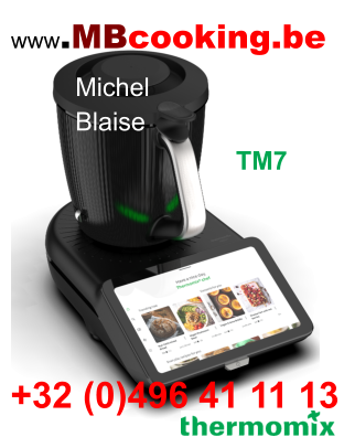 www.MBcooking.be Michel Blaise +32 (0)496 41 11 13 TM7