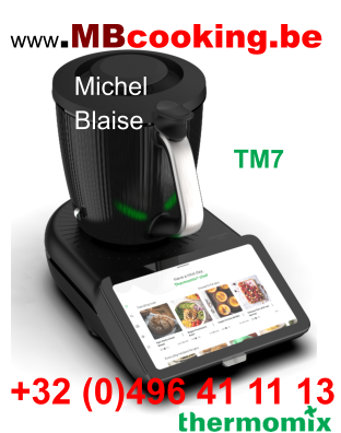 www.MBcooking.be Michel Blaise +32 (0)496 41 11 13 TM7